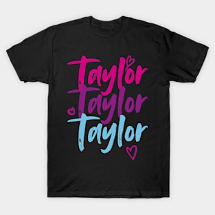 Taylor First Name I Love Taylor Girl Cute T-Shirt